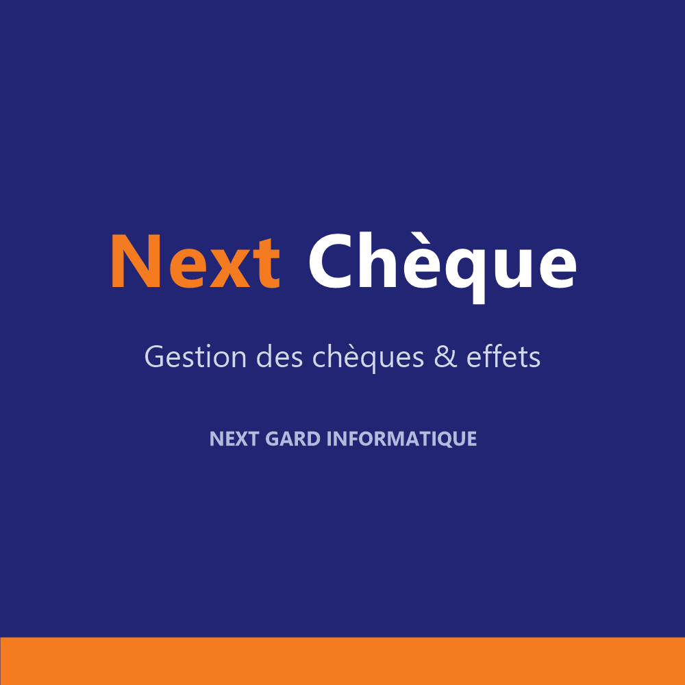 NextChèque — Logiciel de gestion des chèques et effets